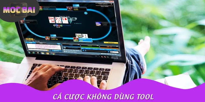 Chơi có trách nhiệm không dùng tool tại trang