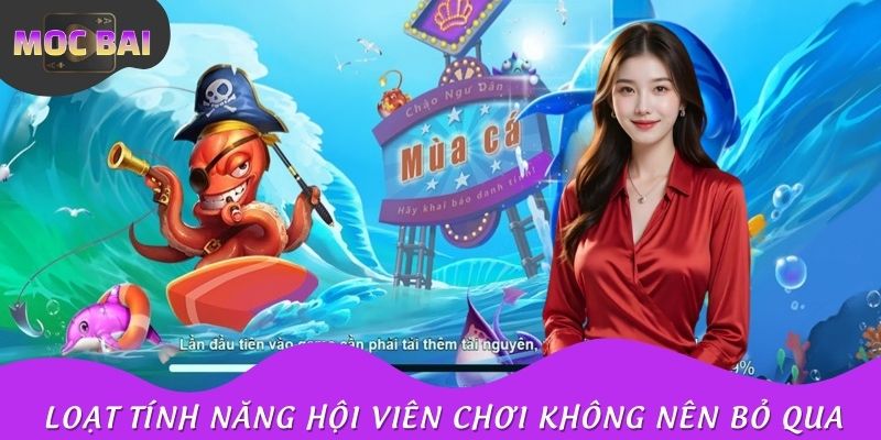 Một vài tính năng ưu điểm thường thấy trong trò nổ hũ bắn cá