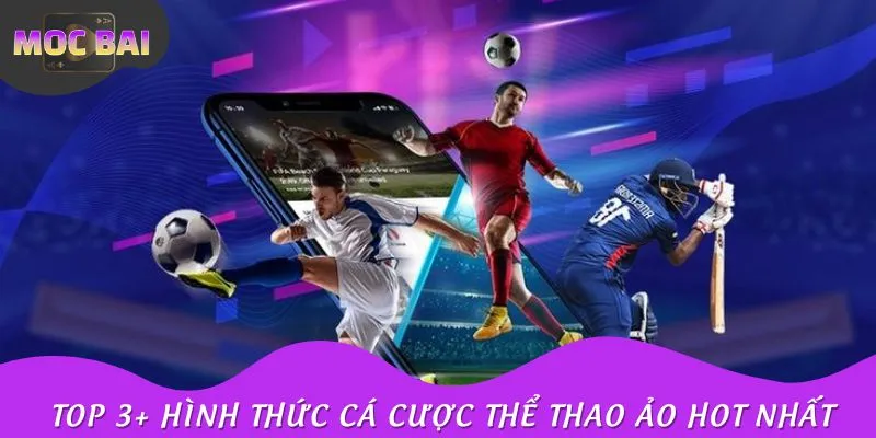 Top 3+ hình thức cá cược thể thao ảo hot nhất