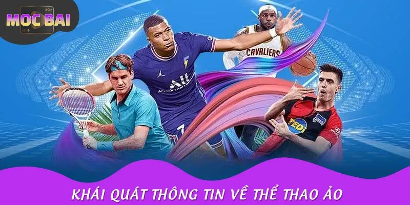 Khái quát thông tin về thể thao ảo